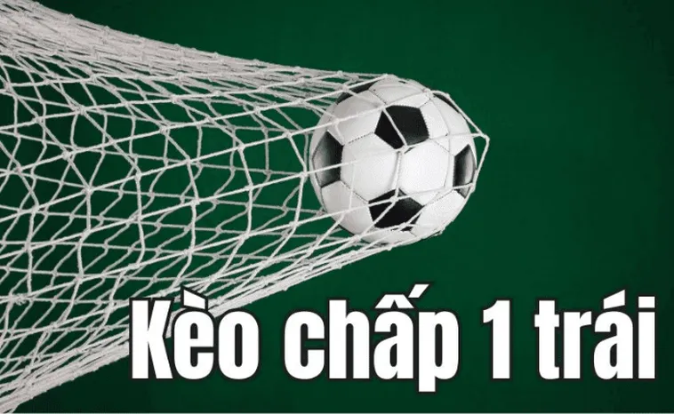 Bí Quyết Chinh Phục Kèo Chấp 1 Trong Các Trận Cầu Đỉnh Cao