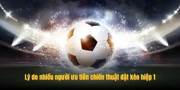 Cách Chơi Kèo Tài Xỉu Hiệp 1 Hiệu Quả Và Bí Quyết Thành Công