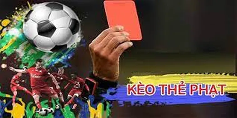 Phân Tích Kèo Thẻ Phạt Và Những Lưu Ý Quan Trọng Cần Biết