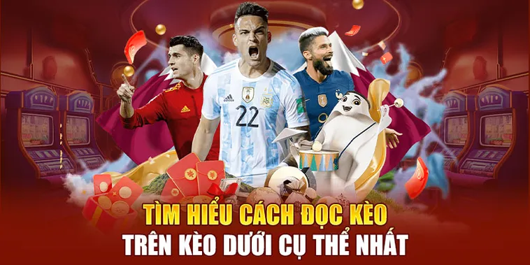 Cách Nhận Biết Kèo Trên Kèo Dưới Để Tối Ưu Hóa Lợi Nhuận