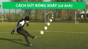 Bí Quyết Làm Chủ Kỹ Thuật Sút Bóng Xoáy Đẳng Cấp Chuyên Nghiệp