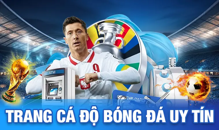 Tổng Hợp Top Trang Cá Độ Bóng Đá Uy Tín 2026 Và Tiêu Chí Lựa Chọn